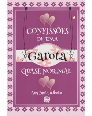 CONFISSÕES DE UMA GAROTA QUASE NORMAL