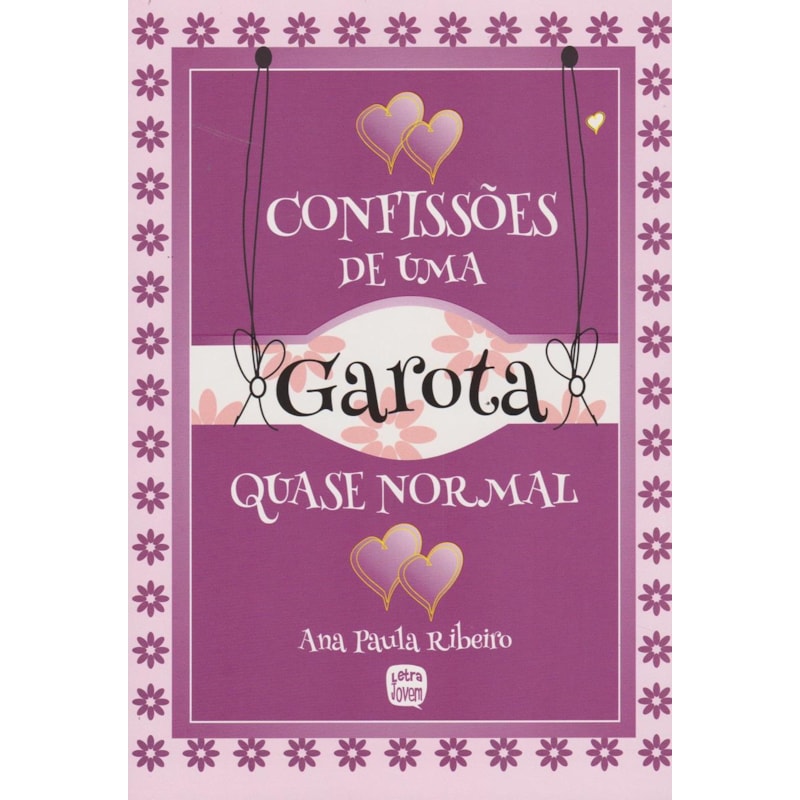 CONFISSÕES DE UMA GAROTA QUASE NORMAL