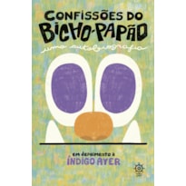 CONFISSÕES DO BICHO-PAPÃO