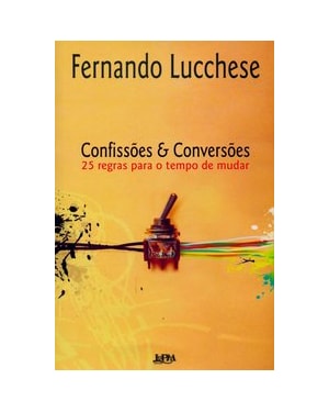 Confissões e conversões - 25 regras para o tempo de mudar