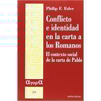 CONFLICTO E IDENTIDAD EN LA CARTA A LOS ROMANOS - -EL CONTEXTO SOCIAL DE LA CARTA DE PABLO