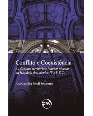 CONFLITO E COEXISTÊNCIA: AS DISPUTAS TERRITORIAIS JUDAICO-NICENAS NA HISPÂNIA DOS SÉCULOS IV E V E.C.