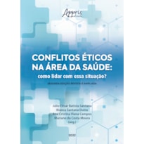 CONFLITOS ÉTICOS NA ÁREA DA SAÚDE: COMO LIDAR COM ESSA SITUAÇÃO