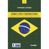 Conflitos federativos: esperanças e frustações