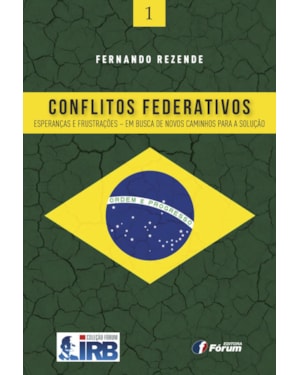 Conflitos federativos: esperanças e frustações