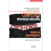 CONFLITOS NA INSTITUICAO EDUCATIVA - PERIGO OU OPORTUNIDADE? - 1ª