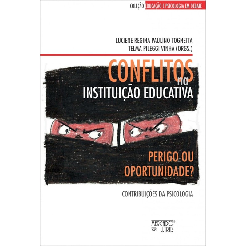 Conflitos na instituição educativa: perigo ou oportunidade?