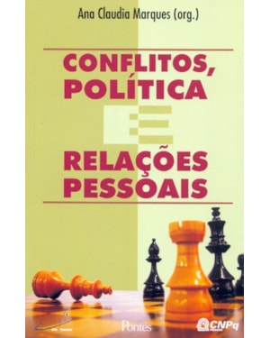 CONFLITOS POLITICA E RELACOES PESSOAIS