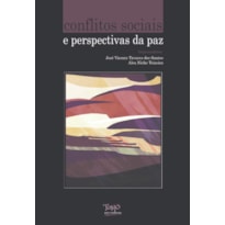 CONFLITOS SOCIAIS E PERSPECTIVAS DA PAZ