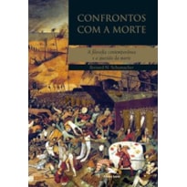 CONFRONTOS COM A MORTE: A FILOSOFIA CONTEMPORÂNEA E A QUESTÃO DA MORTE