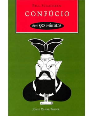 CONFÚCIO EM 90 MINUTOS: (551-479 A.C.)