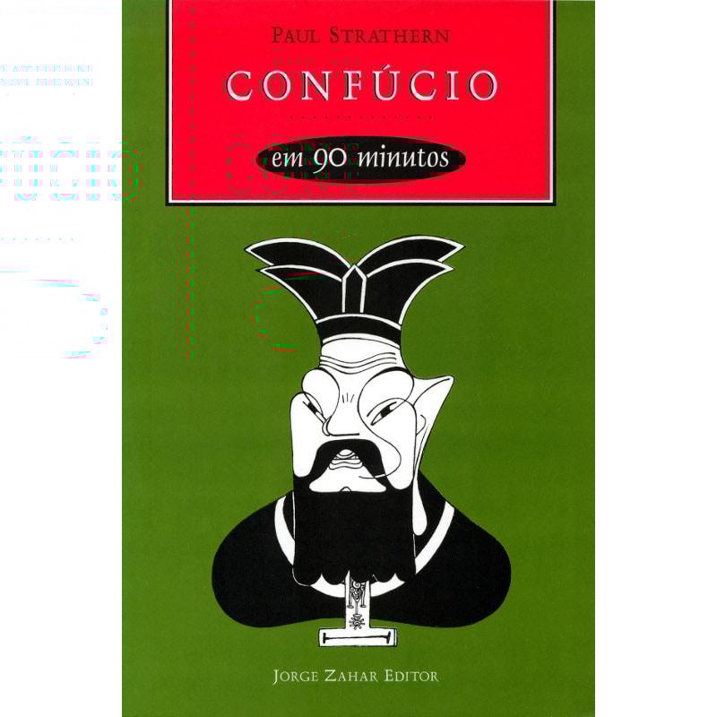 CONFÚCIO EM 90 MINUTOS: (551-479 A.C.)