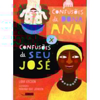 CONFUSÕES DE DONA ANA X CONFUSÕES DE SEU JOSÉ