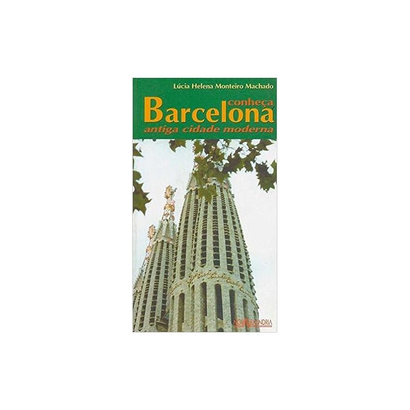 CONHECA BARCELONA - ANTIGA E MODERNA - 1