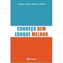 Conheça bem, eduque melhor: crianças e jovens