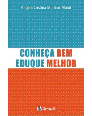 Conheça bem, eduque melhor: crianças e jovens