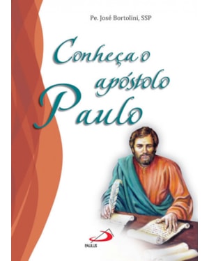 Conheça o apóstolo Paulo