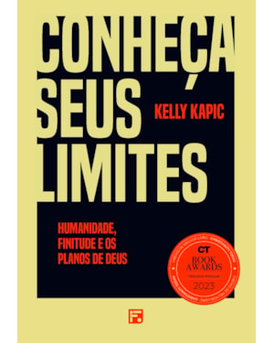 CONHEÇA SEUS LIMITES: HUMANIDADE, FINITUDE E OS PLANOS DE DEUS