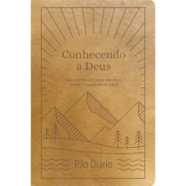 Conhecendo a Deus - Um ano de leituras bíblias sobre o caráter de Deus