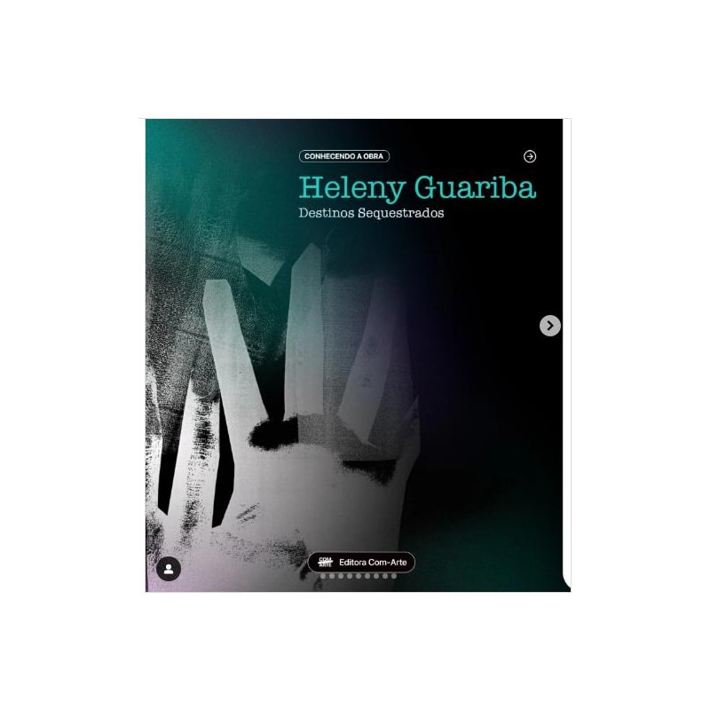 CONHECENDO A OBRA HELENY GUARIBA DESTINOS SEQUESTRADOS