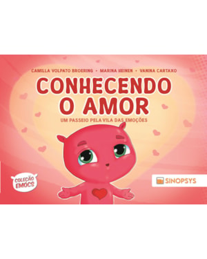 Conhecendo o Amor: um passeio pela Vila das Emoções