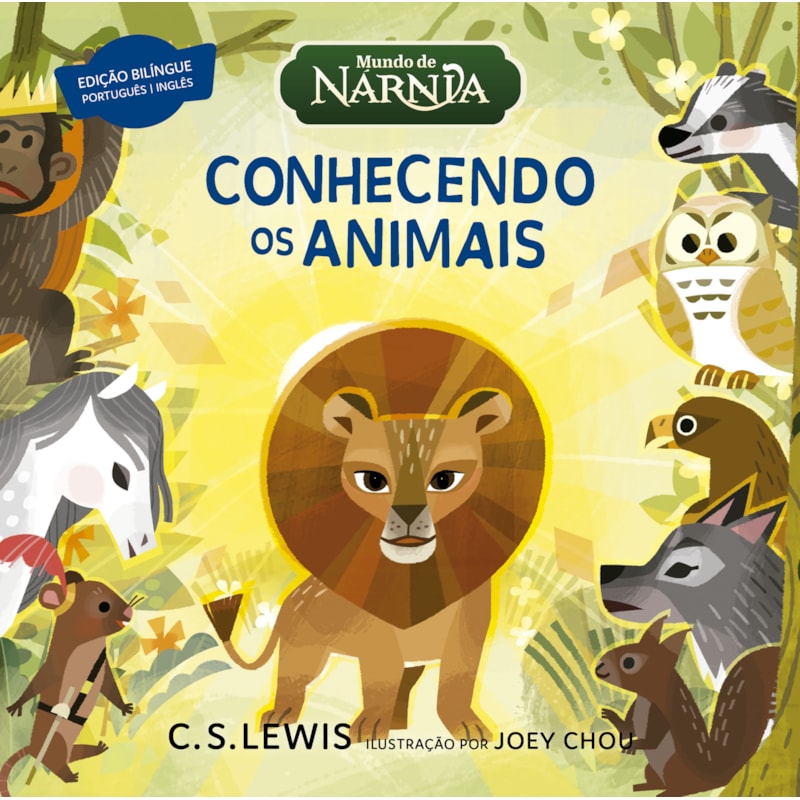 CONHECENDO OS ANIMAIS - LIVRO BILÍNGUE PARA APRENDER OS ANIMAIS EM INGLÊS A PARTIR DO UNIVERSO DE AS CRÔNICAS DE NÁRNIA