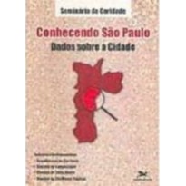 CONHECENDO SAO PAULO - DADOS SOBRE A CIDADE - 1ª