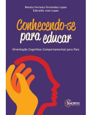 Conhecendo-se para educar: orientação cognitivo-comportamental para pais