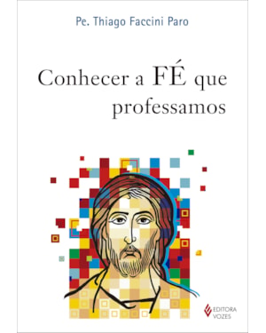 CONHECER A FÉ QUE PROFESSAMOS