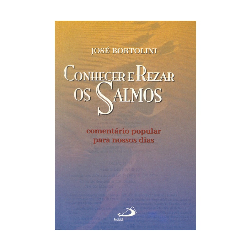 Conhecer e Rezar os Salmos: comentários popular para nossos dias