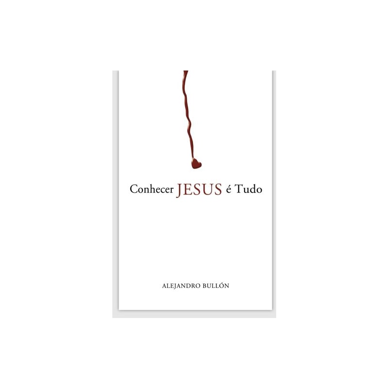 CONHECER JESUS É TUDO