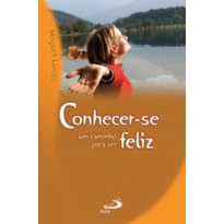 Conhecer-se um caminho para ser feliz