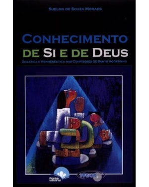 CONHECIMENTO DE SI E DE DEUS - DIALETICA E HERMENEUTICA - 1ª