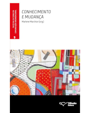 CONHECIMENTO E MUDANÇA