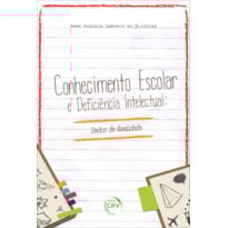 CONHECIMENTO ESCOLAR E DEFICIÊNCIA INTELECTUAL: DADOS DA REALIDADE