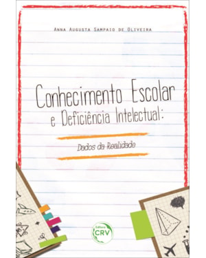 CONHECIMENTO ESCOLAR E DEFICIÊNCIA INTELECTUAL: DADOS DA REALIDADE