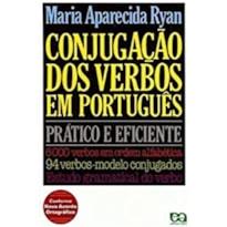 CONJUGAÇÃO DOS VERBOS EM PORTUGUÊS - VOLUME ÚNICO CONJUGAÇÃO DOS VERBOS EM PORTUGUÊS - VOLUME ÚNICO