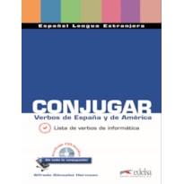 CONJUGAR VERBOS DE ESPANA Y DE AMERICA - INCLUYE CD-AUDIO