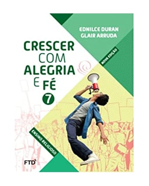 CONJUNTO CRESCER COM ALEGRIA E FÉ - 7º ANO