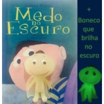 CONJUNTO - MEDO NO ESCURO COM BONECO QUE BRILHA