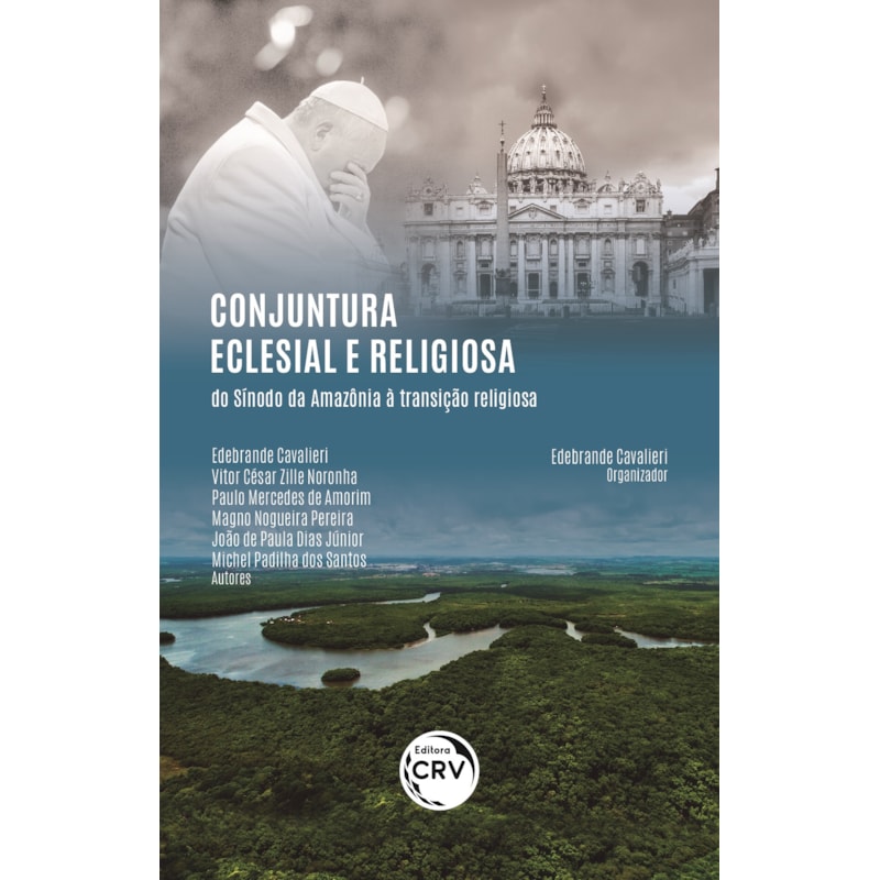 CONJUNTURA ECLESIAL E RELIGIOSA: DO SÍNODO DA AMAZÔNIA À TRANSIÇÃO RELIGIOSA