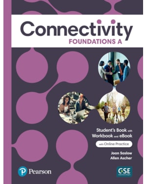 CONNECTIVITY FOUNDATIONS STUDENTS BOOK/WORKBOOK WITH ONLINE PRACTICE & EBOOK - SPLIT A