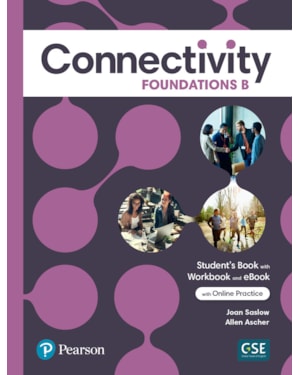 CONNECTIVITY FOUNDATIONS STUDENTS BOOK/WORKBOOK WITH ONLINE PRACTICE & EBOOK - SPLIT B