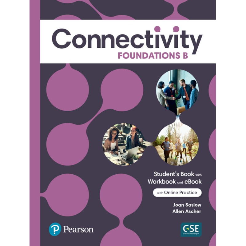 CONNECTIVITY FOUNDATIONS STUDENTS BOOK/WORKBOOK WITH ONLINE PRACTICE & EBOOK - SPLIT B
