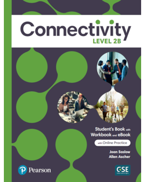 CONNECTIVITY LEVEL 2 STUDENTS BOOK/WORKBOOK WITH ONLINE PRACTICE & EBOOK - SPLIT B