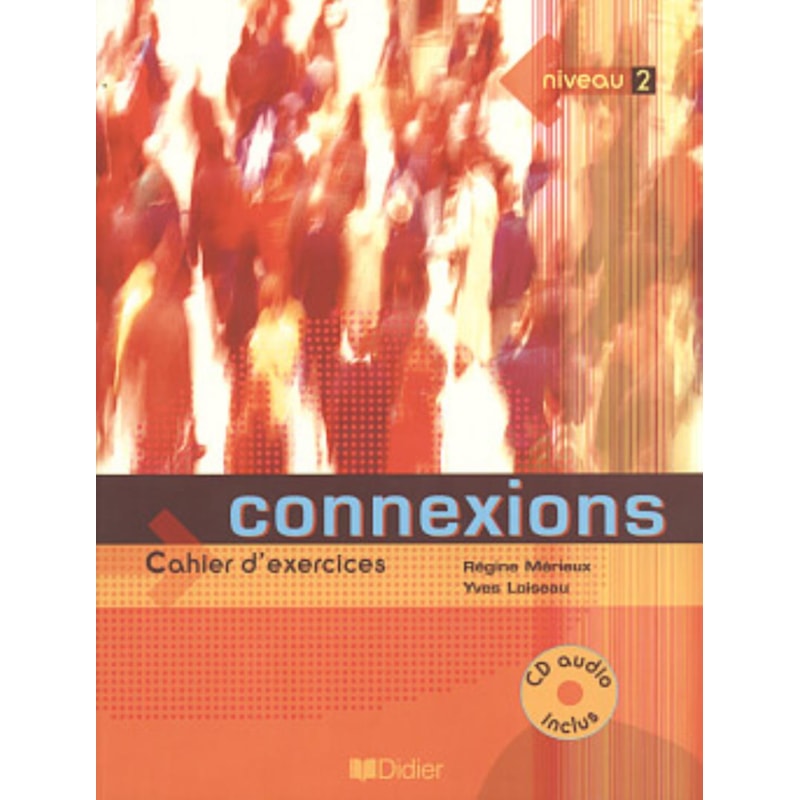 CONNEXIONS 2 - CAHIER D´EXERCICES AVEC CD
