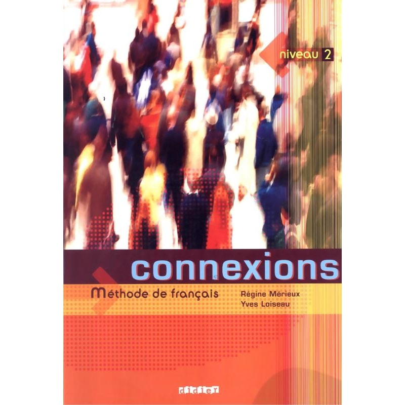 CONNEXIONS 2 - LIVRE DE L´ELEVE