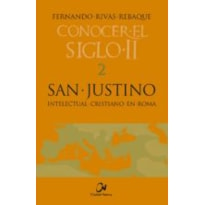 CONOCER EL SIGLO II-2. SAN JUSTINO