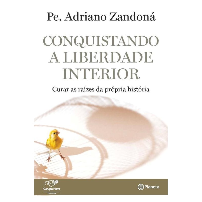 CONQUISTANDO A LIBERDADE INTERIOR