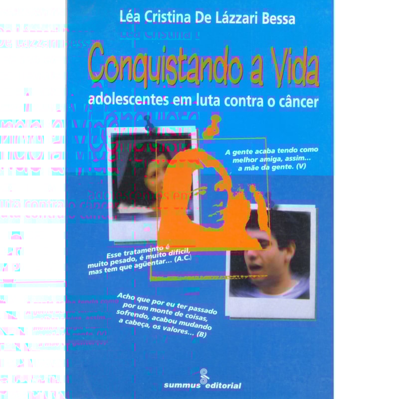 CONQUISTANDO A VIDA - ADOLESCENTES EM LUTA CONTRA O CÂNCER